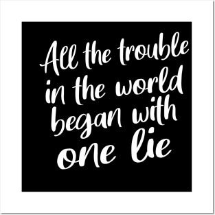 All the trouble in the world began with one lie | Nice Person Posters and Art